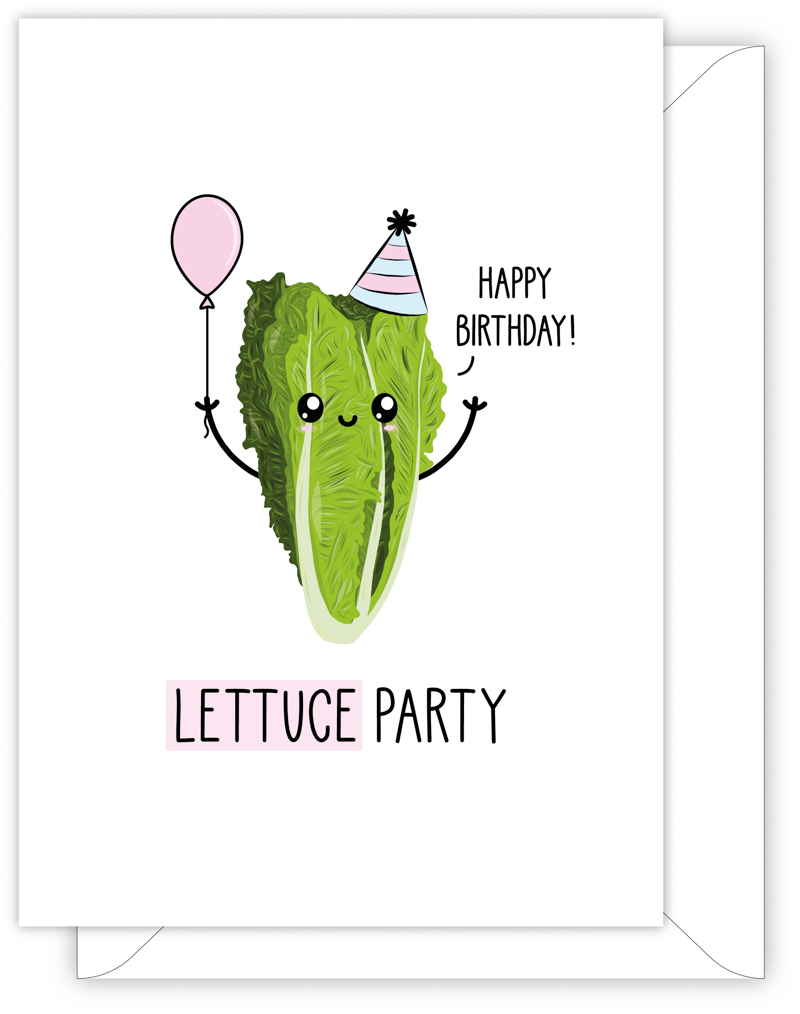 funny birthday card - LETTUCE PARTY