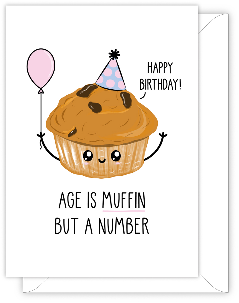 funny birthday card - AGE IS MUFFIN BUT A NUMBER