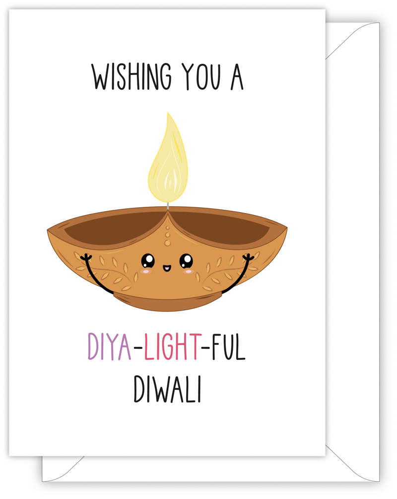 A funny Diwali card with a hand drawn image of a diya, an oil lamp, which is lit and has a single steady flame. The card caption is: Wishing You A Diya-Light-Ful Diwali
