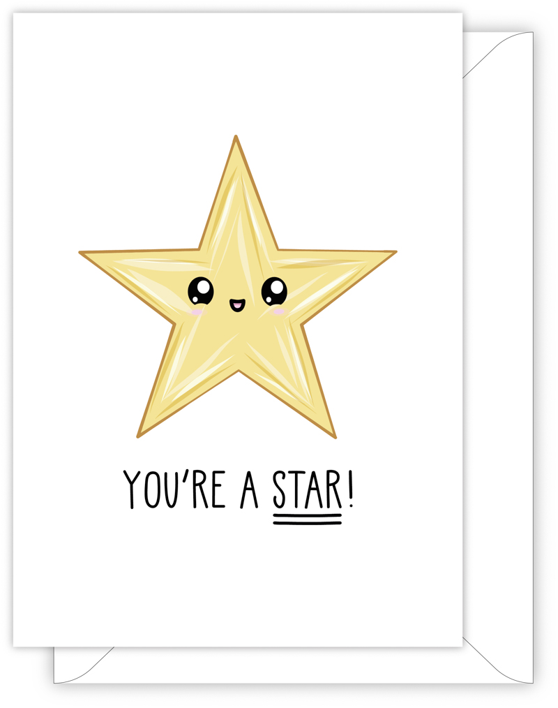 A funny thank you card with a hand drawn image of a happy yellow five pointed star. The card caption is: You're A Star!