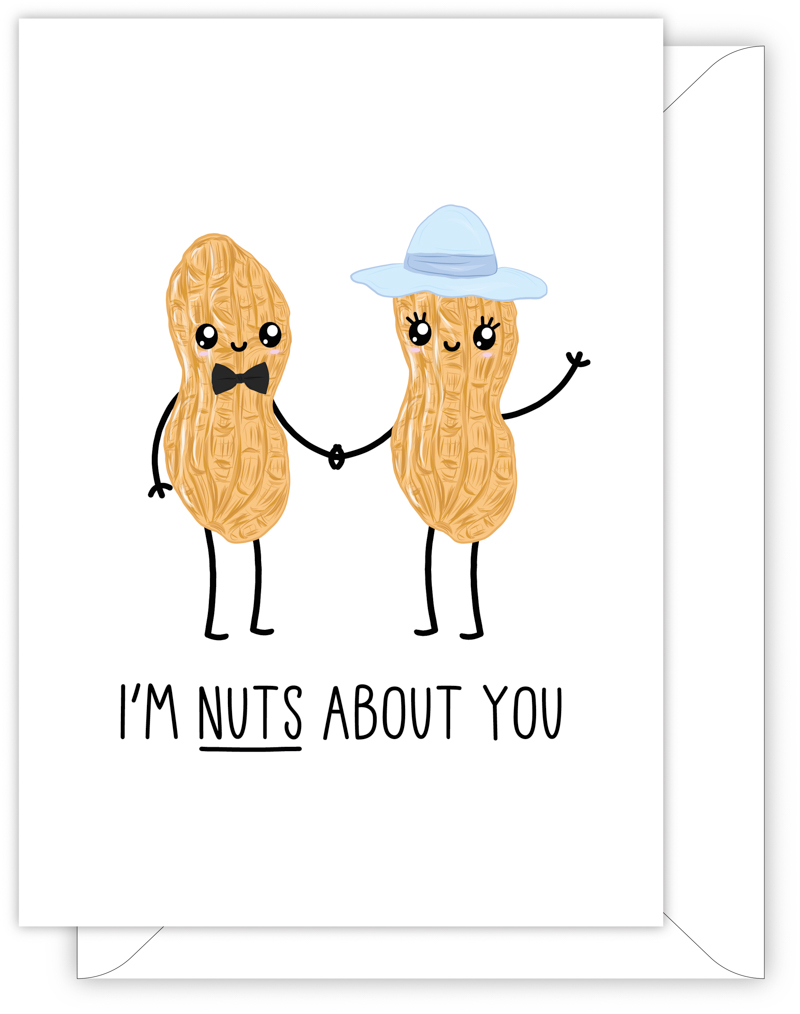 funny anniversary or Valentine's Day card - I'M NUTS ABOUT YOU